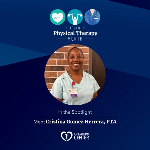 Beth Abraham – Centers Health Care Nursing and RehabilitationMeet Cristina Gomez Herrera, PTA at Beth Abraham Center! - Beth Abraham